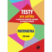 5.ročník Matematika Testy pro páťáky k jednotným přijímacím zkouškám na osmiletá gymnázia