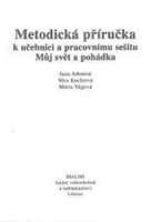 1.ročník Prvouka Můj svět a pohádka Metodická příručka