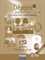 8.ročník Dějepis 2v1 Hybridní pracovní sešit s přílohou Přehled učiva
