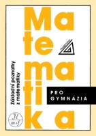 Matematika pro gymnázia Základní poznatky z matematiky