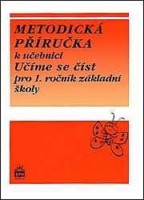 1.ročník Český jazyk Učíme se číst Metodická příručka