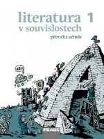 Český jazyk Literatura v souvislostech 1 Příručka učitele