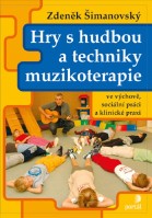 Hudební výchova Hry s hudbou a techniky muzikoterapie