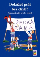 5.ročník Český jazyk Dokážeš psát bez chyb? Pracovní sešit