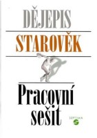 6.-9.ročník Dějepis Starověk Pracovní sešit
