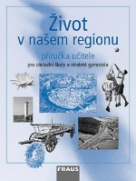 6.ročník Zeměpis Život v našem regionu Příručka učitele