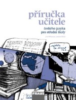 Český jazyk Mluvnice, Komunikace a sloh Příručka učitele