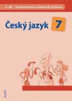 7.ročník Český jazyk Komunikační a slohová výchova 2.díl