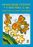 9.ročník Český jazyk Opakujeme češtinu (2.díl) Pracovní sešit