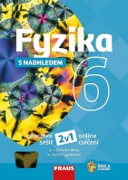 6.ročník Fyzika s nadhledem 2v1 Pracovní sešit a online čvičení