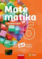 6.ročník Matematika s nadhledem 2v1 Pracovní sešit a online cvičení