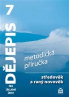 7.ročník Dějepis Středověk a raný novověk Metodická příručka