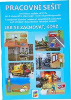 6.-9.ročník Občanská výchova Jak se zachovat, když Pracovní sešit