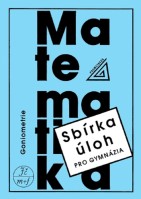Matematika Sbírka úloh pro gymnázia Goniometrie