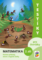 4.ročník Matematika Testíky pro čtvrťáky 2.díl Pracovní sešit