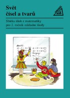 2.ročník Matematika Svět čísel a tvarů Sbírka úloh z matematiky