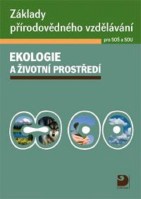 Ekologie a životní prostředí Základy přírodovědného vzdělávání pro SOŠ a SOU