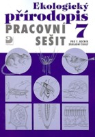 7.ročník Přírodopis Ekologický přírodopis Pracovní sešit